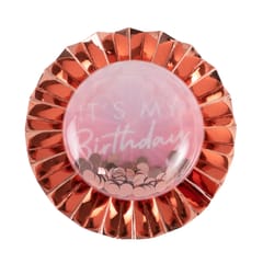 Rose Gold - It's My Birthday Rose Gold Bubble Badge
